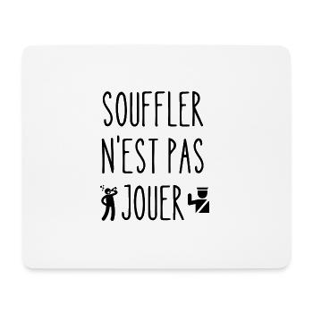 souffler n'est pas jouer - Tapis de souris (format paysage) - blanc - Devant