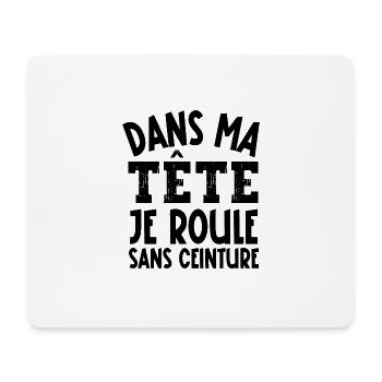 je roule sans ceinture - Tapis de souris (format paysage) - blanc - Devant