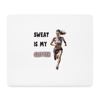 Sweat is my glitter - Mouse Pad (horizontal) - white - Front
