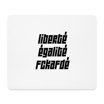 LIBERTE EGALITE FCKAFD gegen alternative deutsch - Mousepad (Querformat) - Weiß - Vorne
