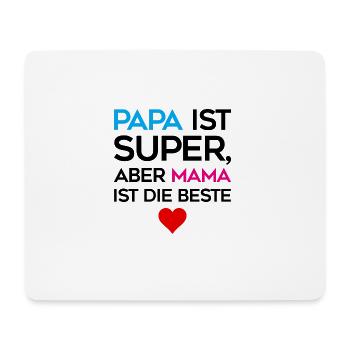Papa ist super, aber Mama ist die beste - Mousepad (Querformat) - Weiß - Vorne