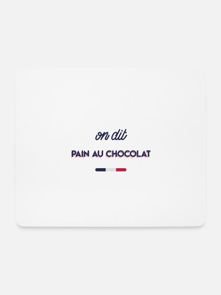 On dit pain au chocolat - Tapis de souris (format paysage) - blanc