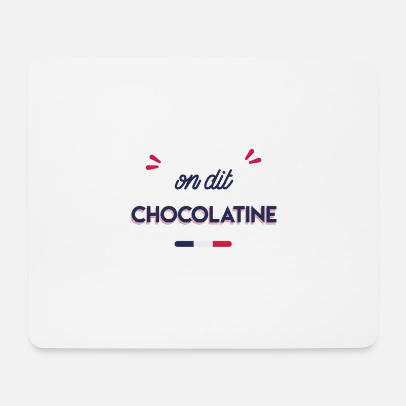 Wir sagen Chocolatin - Mousepad (Querformat) - Weiß