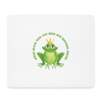 Küss mich Frosch und ich zeig dir den Prinz - Mousepad (Querformat) - Weiß - Vorne