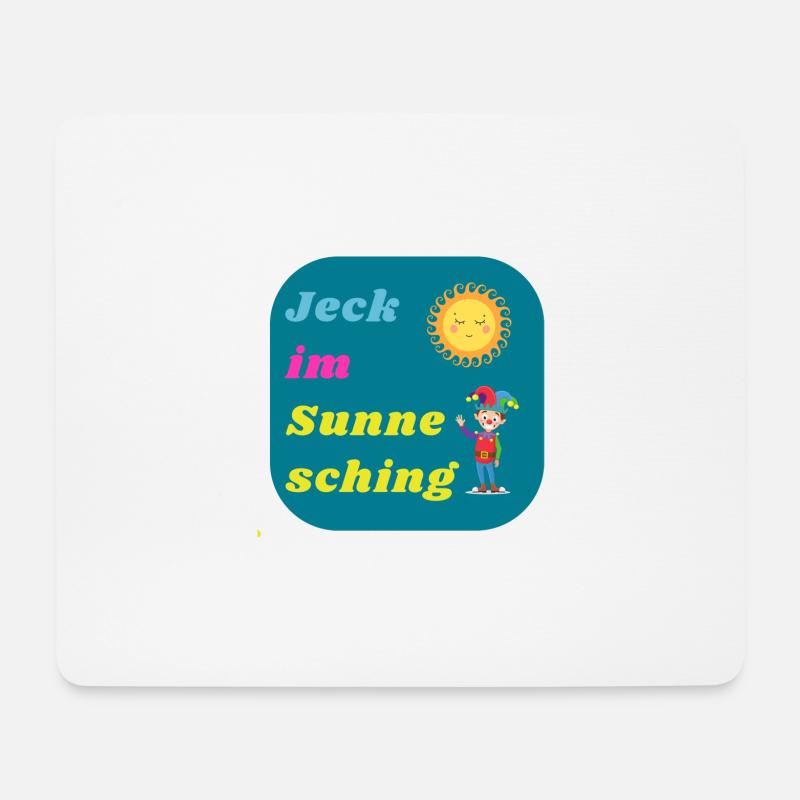 Jeck im Sunnesching Sonne Sonnenschein Köln Kölsch - Mousepad (Querformat) - Weiß