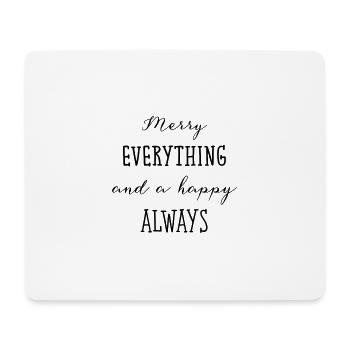 Merry Everything And A Happy Always - Mousepad (Querformat) - Weiß - Vorne