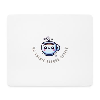 Coffee First – Funny Coffee Shirt - Mouse Pad (horizontal) - white - Front