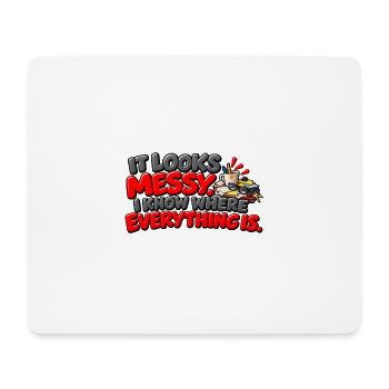 Es sieht chaotisch aus – ich weiß, wo alles Humor ist - Mousepad (Querformat) - Weiß - Vorne
