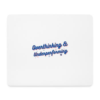 Overthinking & Underperforming - Mouse Pad (horizontal) - white - Front