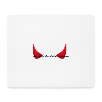 Die Hölle, dass sind die Anderen - Mousepad (Querformat) - Weiß - Vorne