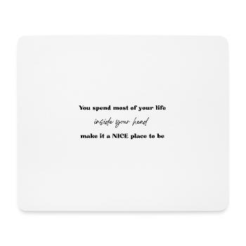 You spend most of your life inside your head - Mouse Pad (horizontal) - white - Front