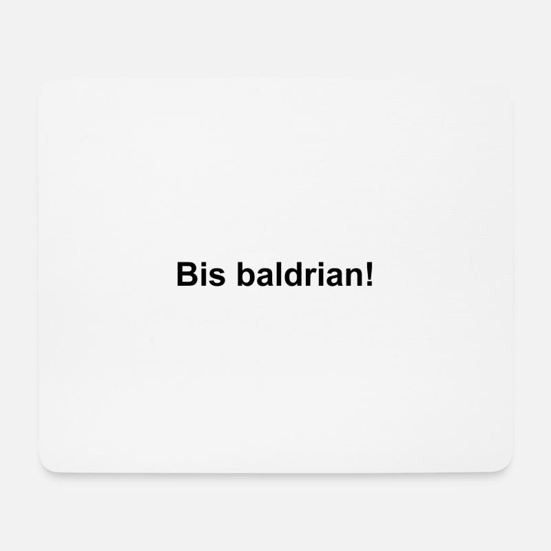 Bis baldrian! - Mousepad (Querformat) - Weiß