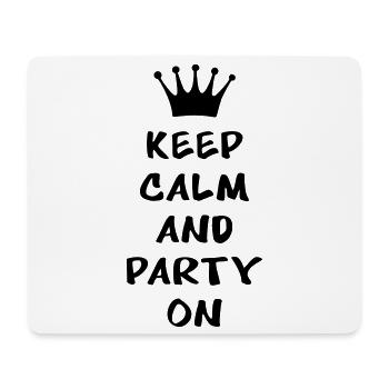 Keep calm and party on - Mouse Pad (horizontal) - white - Front