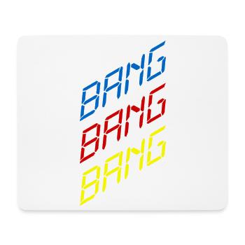 Bang Bang Bang – Party, Music & Club Vibes - Mouse Pad (horizontal) - white - Front