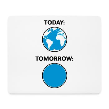 Today – Tomorrow / Globe (Climate Change / 3C) - Mouse Pad (horizontal) - white - Front