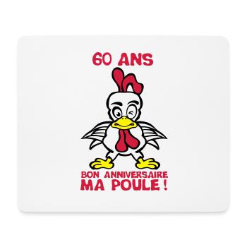60 ans bon anniversaire ma poule - Tapis de souris (format paysage) - blanc - Devant