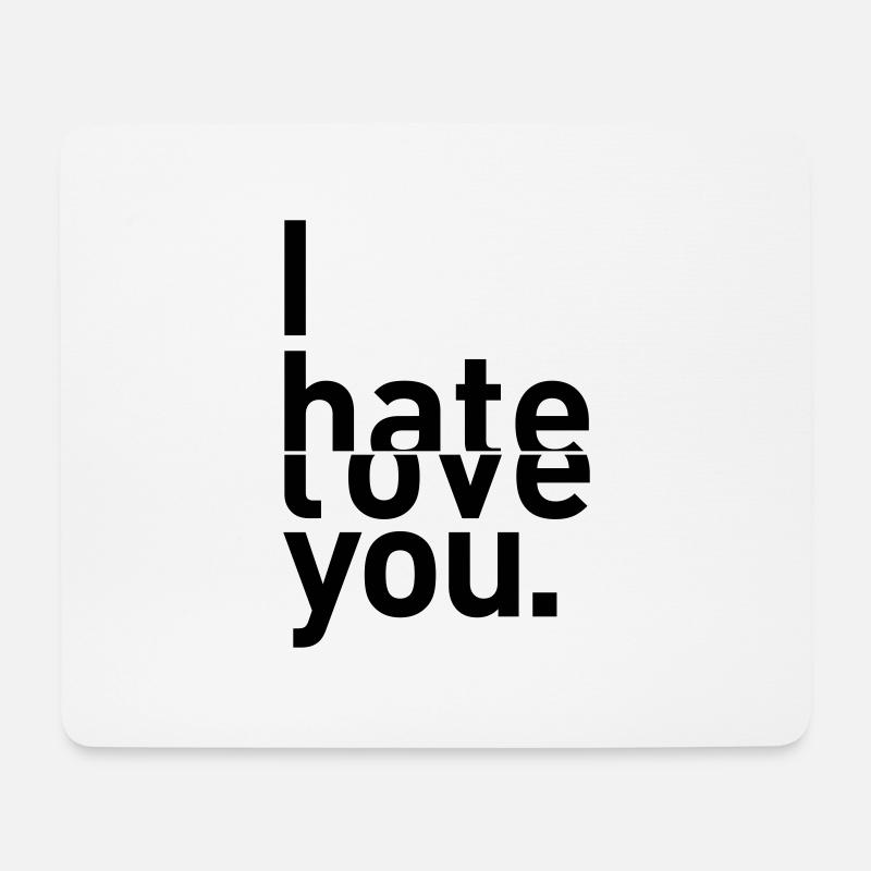 i hate love you I hate you love - Mouse Pad (horizontal) - white