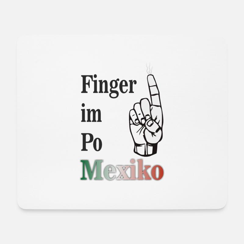 Finger im Po Mexiko! - Mousepad (Querformat) - Weiß