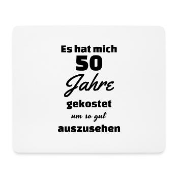 It took me 50 years to look so good - Mouse Pad (horizontal) - white - Front