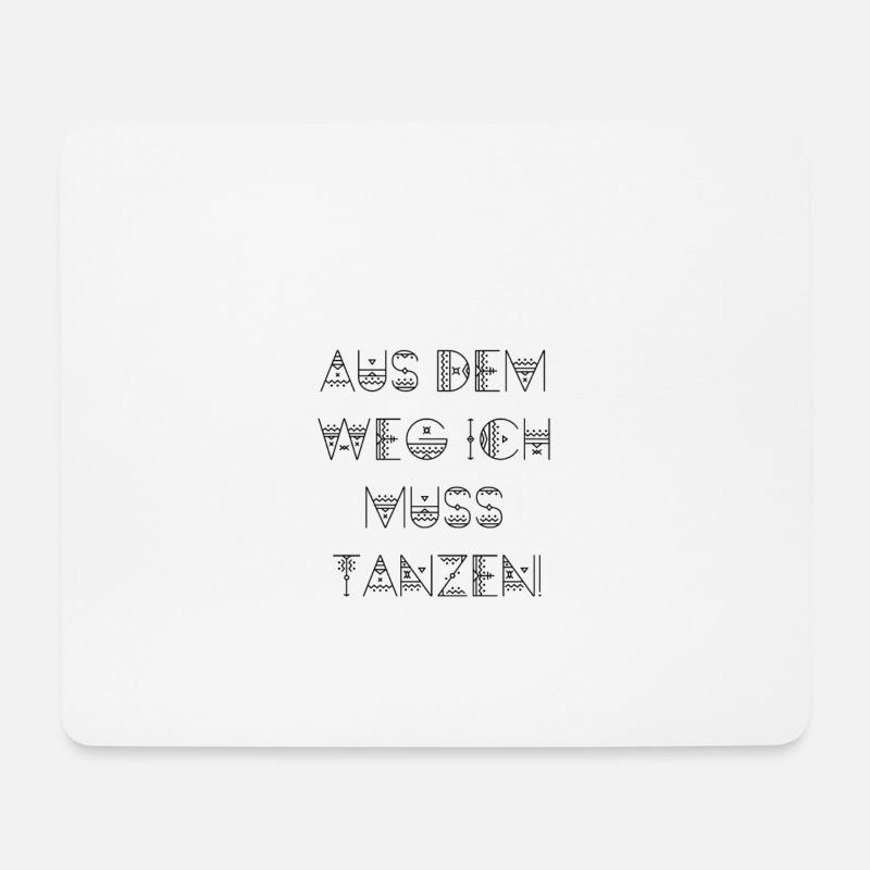 aus dem weg ich muss tanzen - Mousepad (Querformat) - Weiß