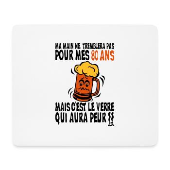 80 ans verre peur anniversaire alcool - Tapis de souris (format paysage) - blanc - Devant