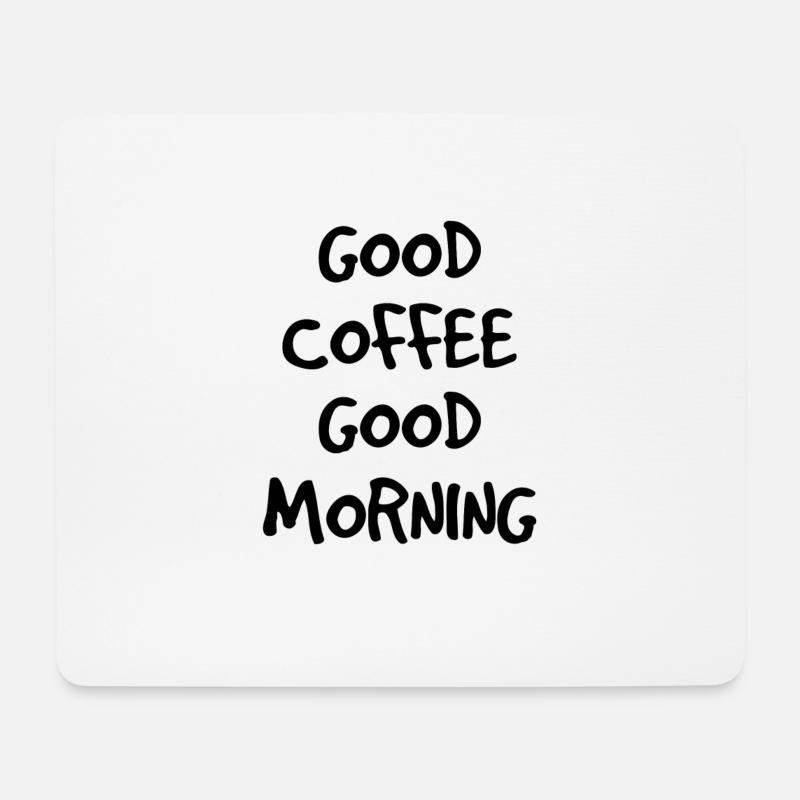 Good Coffee Good Morning - Mousepad (Querformat) - Weiß