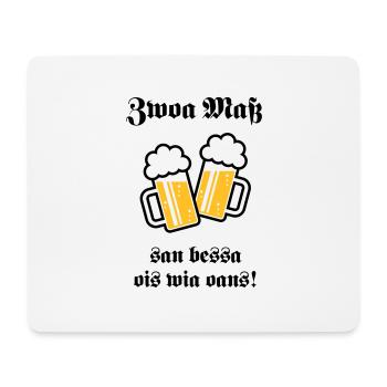 Zwoa Maß San Bessa Ois Wia Oans! (Bier Trinken) - Mousepad (Querformat) - Weiß - Vorne