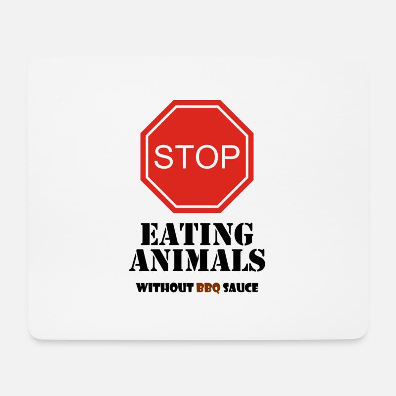 Stop Eating Animals without BBQ sauce - Mouse Pad (horizontal) - white