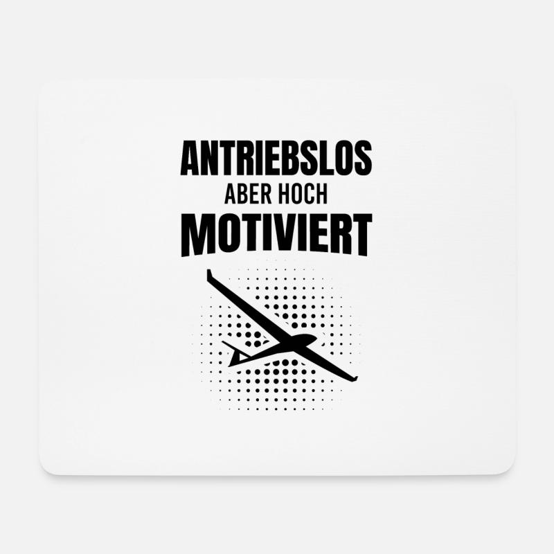 Antriebslos Aber Hoch Motiviert Segelflug Geschenk - Mousepad (Querformat) - Weiß