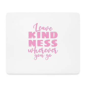 Kindness Statement Role Model Gift - Mouse Pad (horizontal) - white - Front