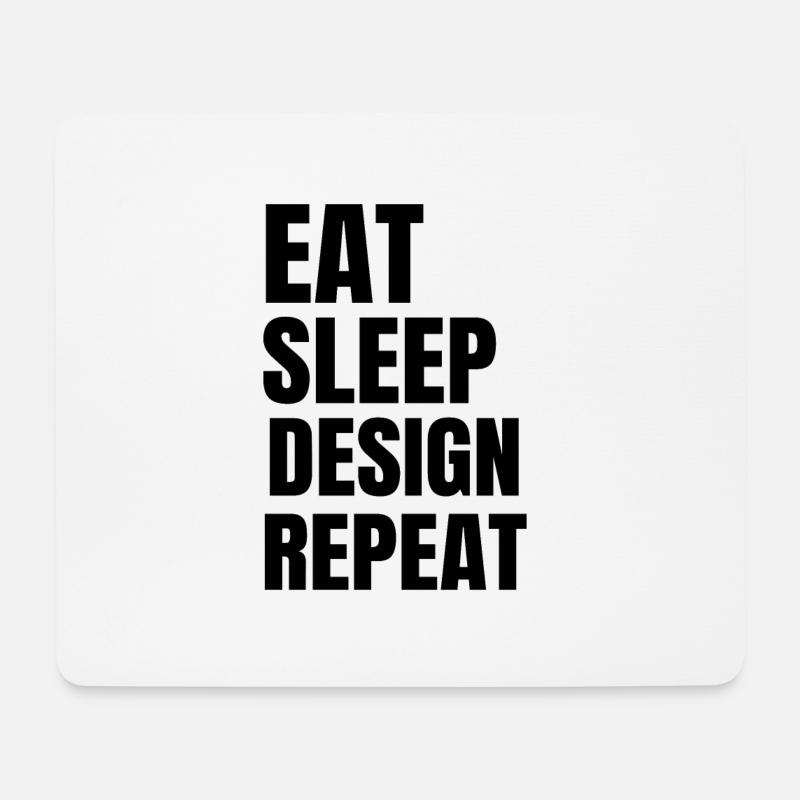 Eat Sleep Design Repeat - Mouse Pad (horizontal) - white