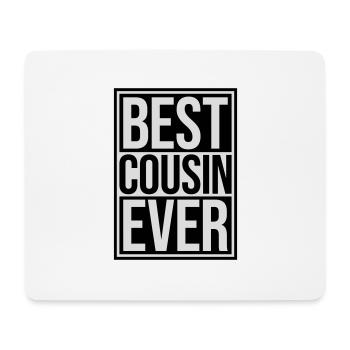 best cousin ever Zitat - Mousepad (Querformat) - Weiß - Vorne
