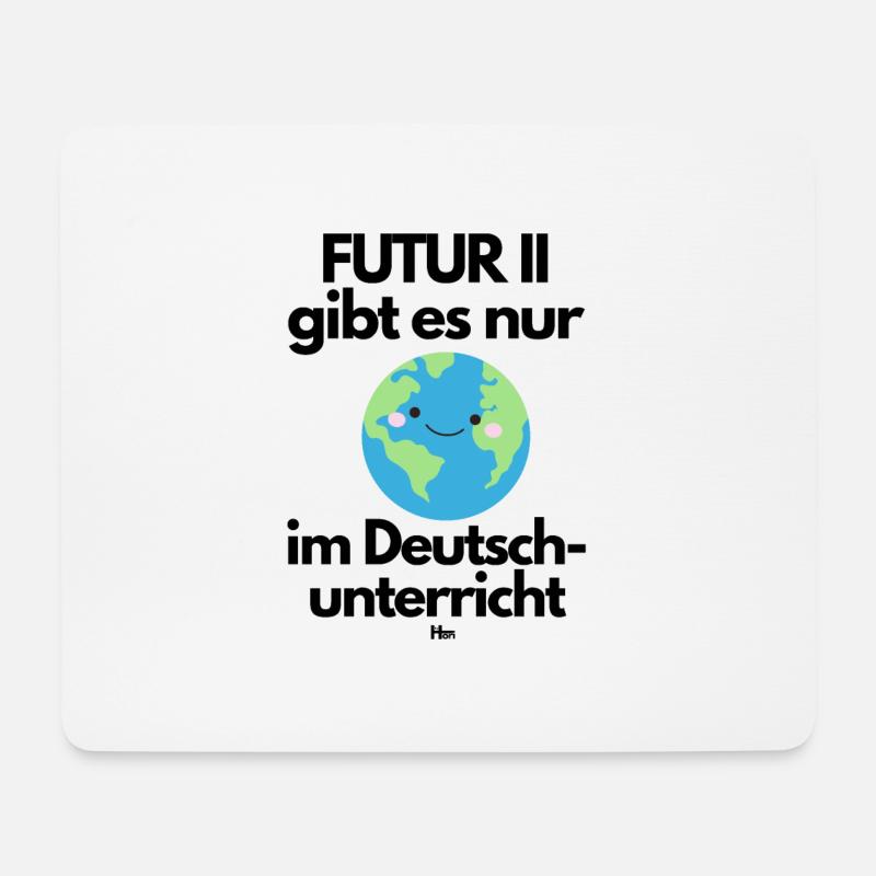 FUTUR II gibt es nur - Mousepad (Querformat) - Weiß