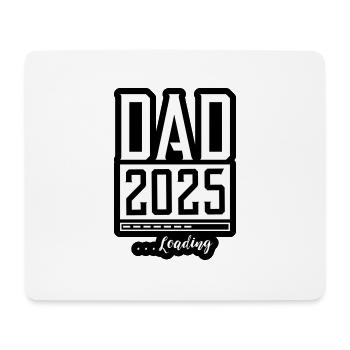 Dad 2025 Loading Papa - Mouse Pad (horizontal) - white - Front