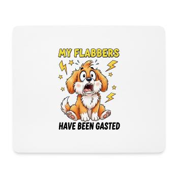 Funny My Flabbers Have Been Gasted Dog Design - Mouse Pad (horizontal) - white - Front