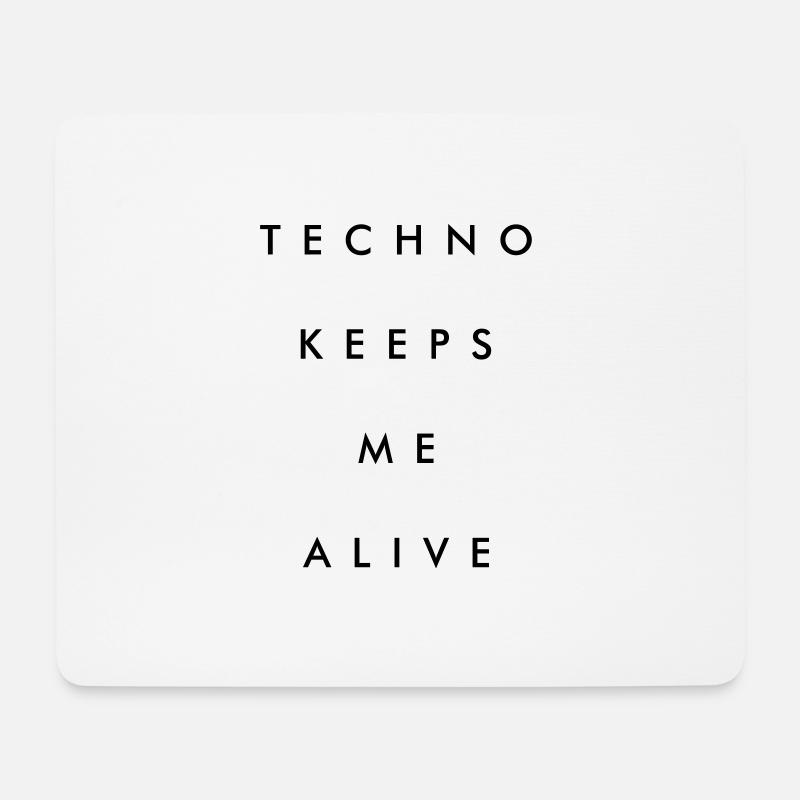 Techno keeps me alive - Mouse Pad (horizontal) - white