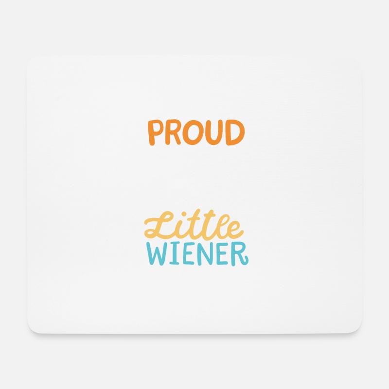 Proud To Have A Little Wiener - Mousepad (Querformat) - Weiß