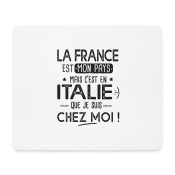 Italie c est chez moi Humour franco italien - Tapis de souris (format paysage) - blanc - Devant