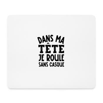 dans ma tête je roule sans casque - Tapis de souris (format paysage) - blanc - Devant
