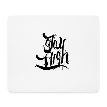 Stay high - Mouse Pad (horizontal) - white - Front