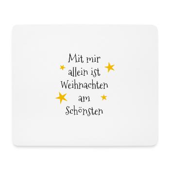 Mit mir allein ist Weihnachten am schönsten - Mousepad (Querformat) - Weiß - Vorne