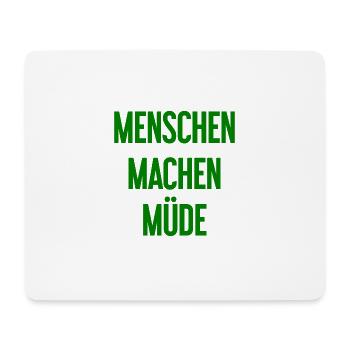 People make you tired - Funny saying - Mouse Pad (horizontal) - white - Front