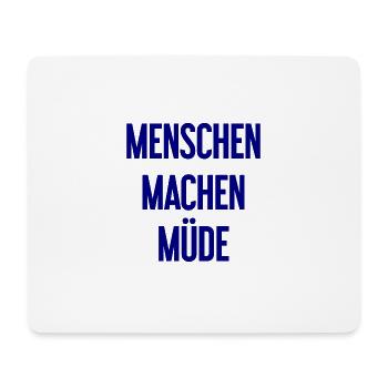 People make you tired - Funny saying - Mouse Pad (horizontal) - white - Front