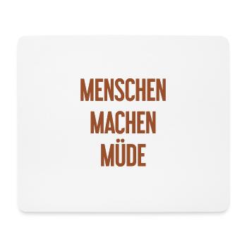 People make you tired - Funny saying - Mouse Pad (horizontal) - white - Front