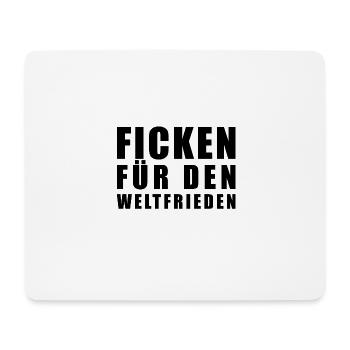 Ficken für den Weltfrieden - Mousepad (Querformat) - Weiß - Vorne