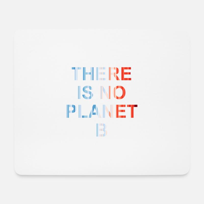 There is no planet b - Mousepad (Querformat) - Weiß