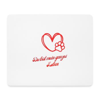 Du bist mein ganzes Leben 1 - Mousepad (Querformat) - Weiß - Vorne