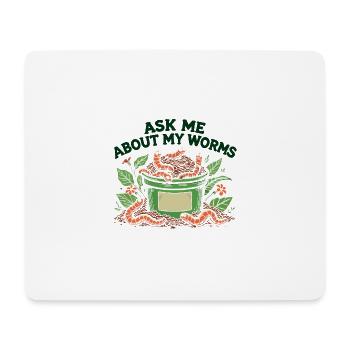 Fragen Sie mich nach meinen Würmern - Mousepad (Querformat) - Weiß - Vorne