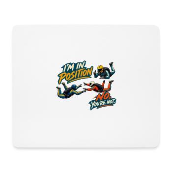 Lustige Formation beim Fallschirmspringen – ich bin in Position, kein Yo - Mousepad (Querformat) - Weiß - Vorne