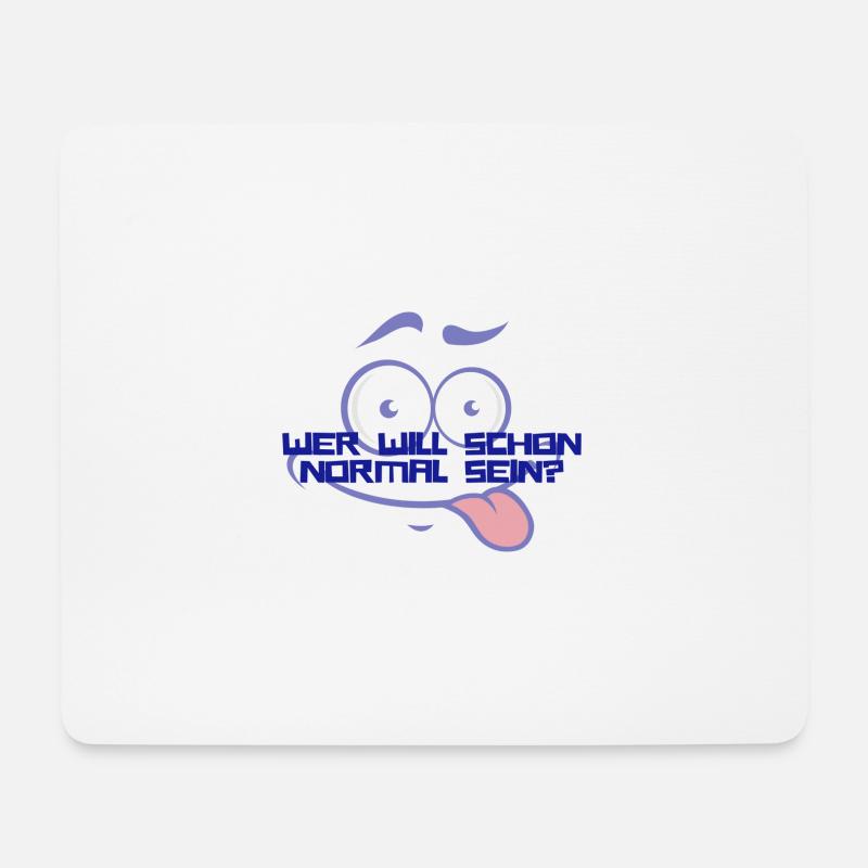 Wer Will Schon Normal Sein - Mousepad (Querformat) - Weiß